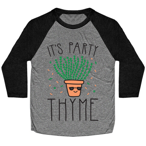 It's Party Thyme Baseball Tee