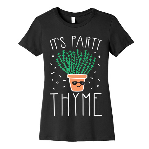 It's Party Thyme Womens T-Shirt
