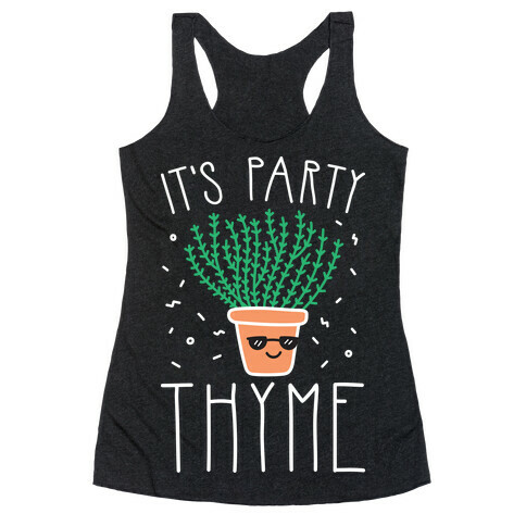 It's Party Thyme Racerback Tank Top