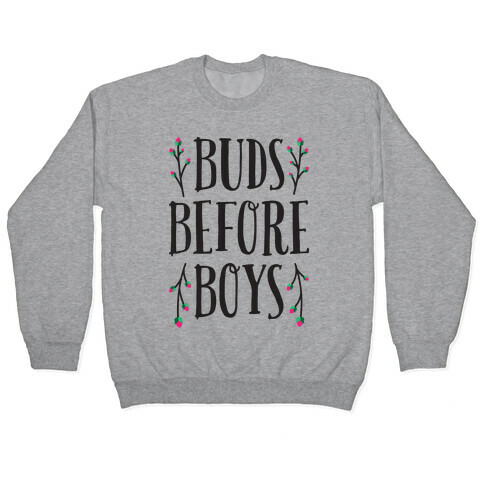 Buds Before Boys Pullover