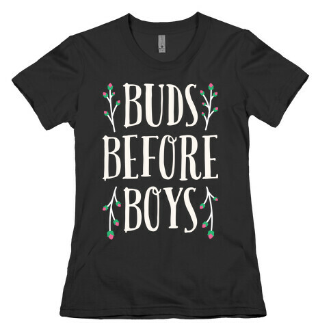 Buds Before Boys Womens T-Shirt