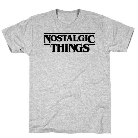 Nostalgic Things Parody T-Shirt