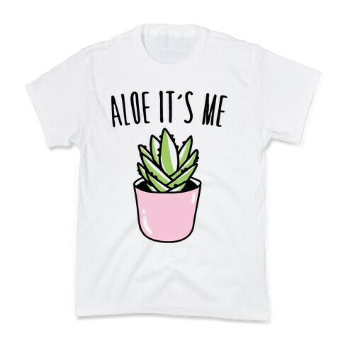 Aloe It's Me  Kids T-Shirt