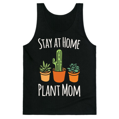 Stay At Home Plant Mom White Print Tank Top
