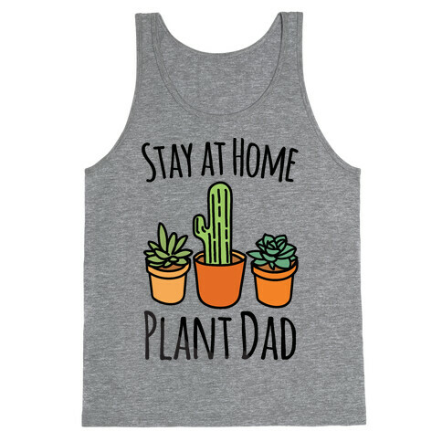 Stay At Home Plant Dad Tank Top
