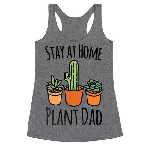 Stay At Home Plant Dad Racerback Tank Top