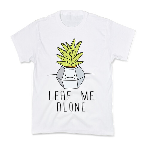 Leaf Me Alone Kids T-Shirt