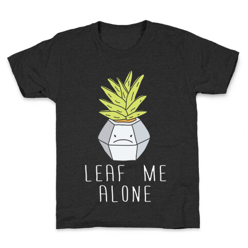 Leaf Me Alone Kids T-Shirt