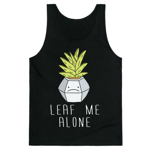 Leaf Me Alone Tank Top