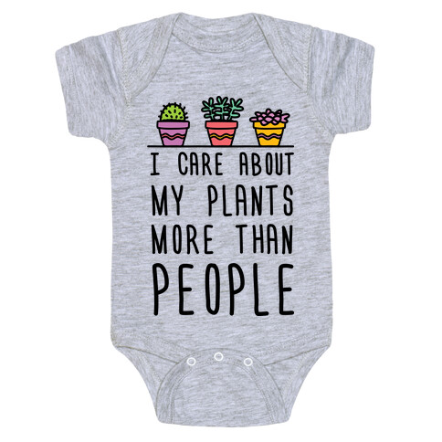 I Care About My Plants More Than People Baby One-Piece
