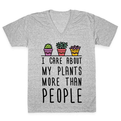 I Care About My Plants More Than People V-Neck Tee Shirt
