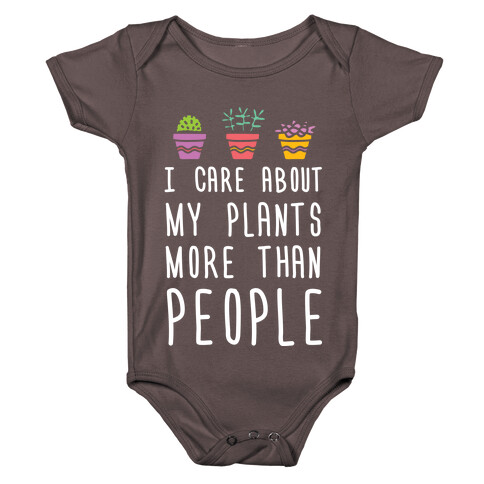 I Care About My Plants More Than People Baby One-Piece
