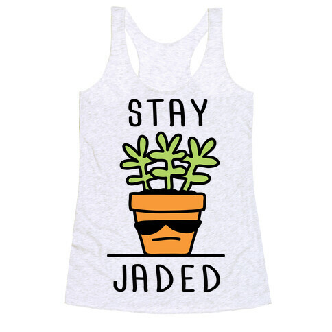 Stay Jaded Racerback Tank Top