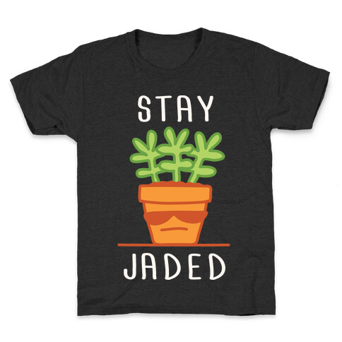 Stay Jaded Kids T-Shirt