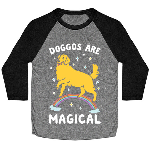 Doggos Are Magical Baseball Tee