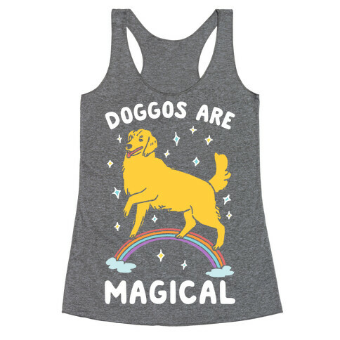 Doggos Are Magical Racerback Tank Top