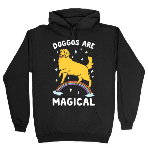Doggos Are Magical Hooded Sweatshirt
