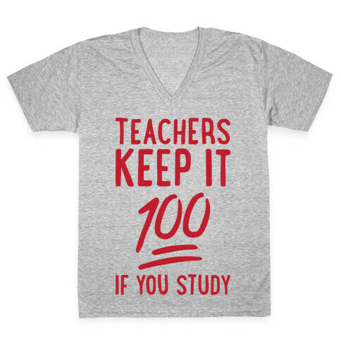 Teachers Keep It 100 V-Neck Tee Shirt