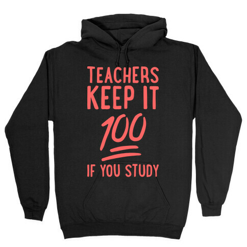 Teachers Keep It 100 (Red) Hooded Sweatshirt