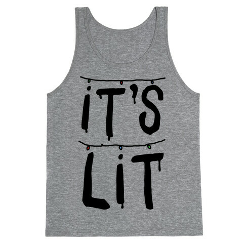 It's Lit Parody Tank Top