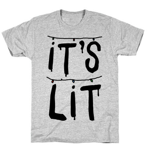 It's Lit Parody T-Shirt