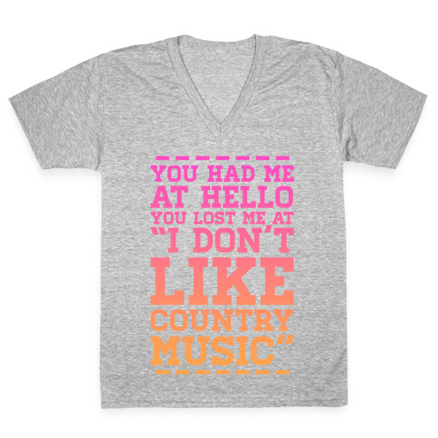 You Lost Me at "I Don't Like Country Music" V-Neck Tee Shirt