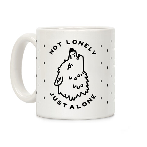 Not Lonely Just Alone Coffee Mug