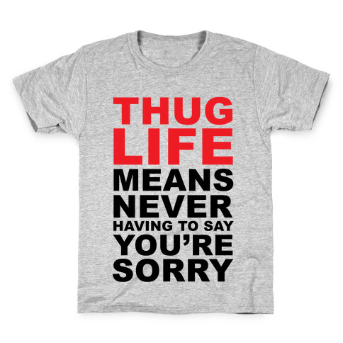 Thug Life Means Kids T-Shirt