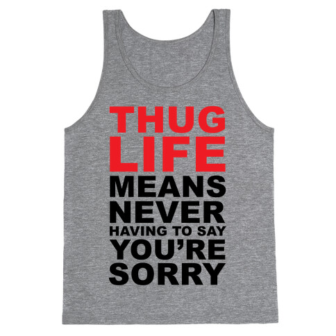 Thug Life Means Tank Top