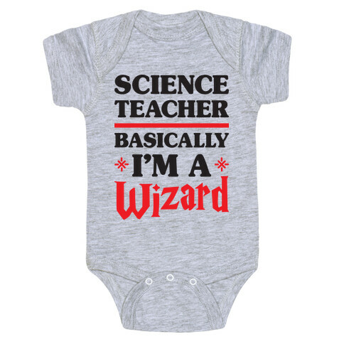 Science Teacher Basically I'm A Wizard Baby One-Piece