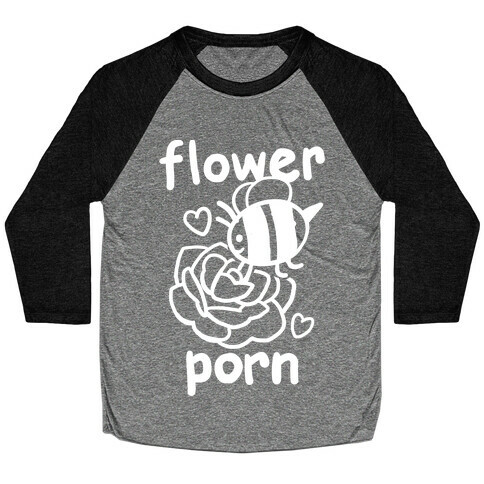 Flower Porn Baseball Tee