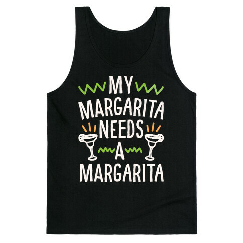 My Margarita Needs A Margarita White Print Tank Top