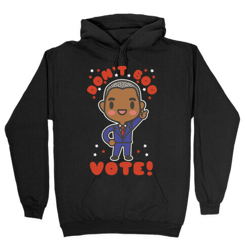 Don't Boo Vote Hooded Sweatshirt