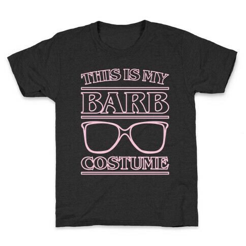 This Is My Barb Costume Parody White Print Kids T-Shirt