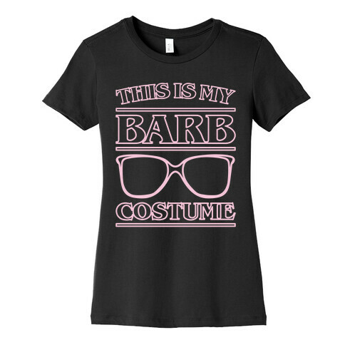 This Is My Barb Costume Parody White Print Womens T-Shirt