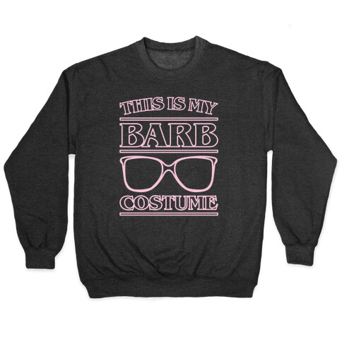 This Is My Barb Costume Parody White Print Pullover