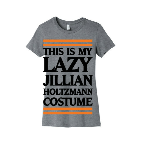 This Is My lazy Jillian Holtzmann Costume Womens T-Shirt