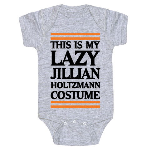 This Is My lazy Jillian Holtzmann Costume Baby One-Piece