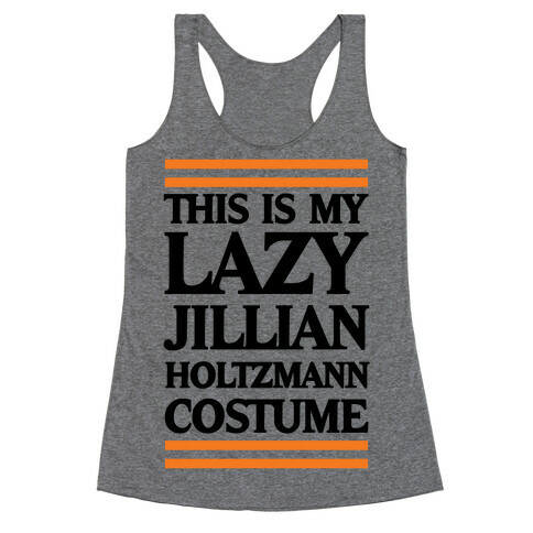 This Is My lazy Jillian Holtzmann Costume Racerback Tank Top