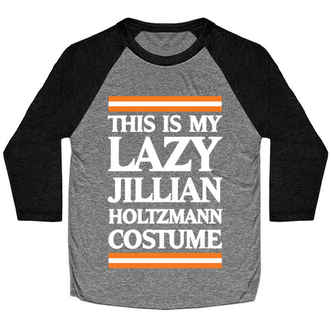 This Is My Lazy Jillian Holtzmann Costume Baseball Tee