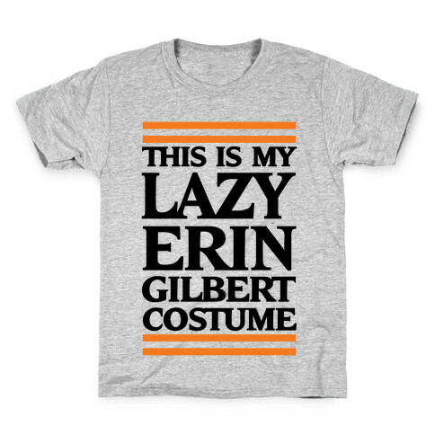 This Is My Lazy Erin Gilbert Costume Kids T-Shirt