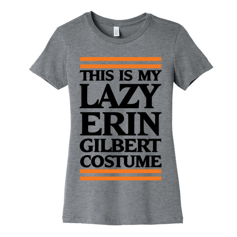 This Is My Lazy Erin Gilbert Costume Womens T-Shirt