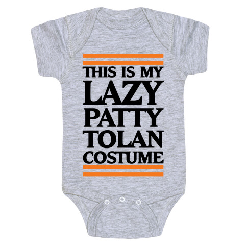 This Is My Lazy Patty Tolan Costume Baby One-Piece