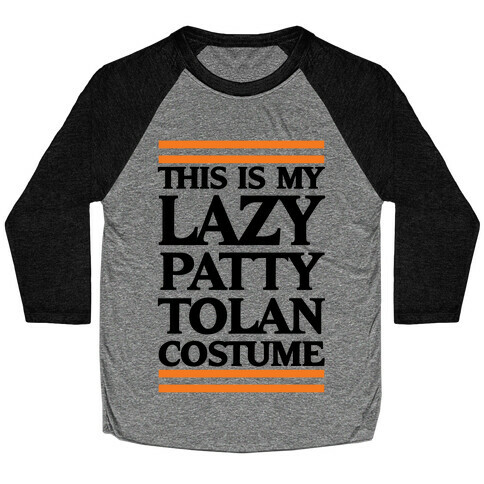 This Is My Lazy Patty Tolan Costume Baseball Tee