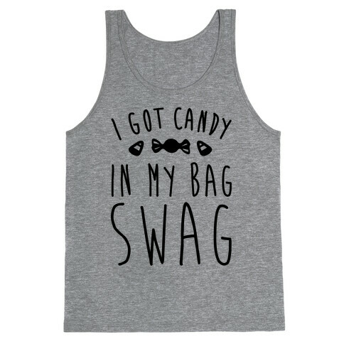 I Got Candy In My Bag Swag Parody Tank Top