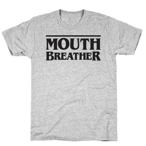 Mouth Breather Parody T-Shirt