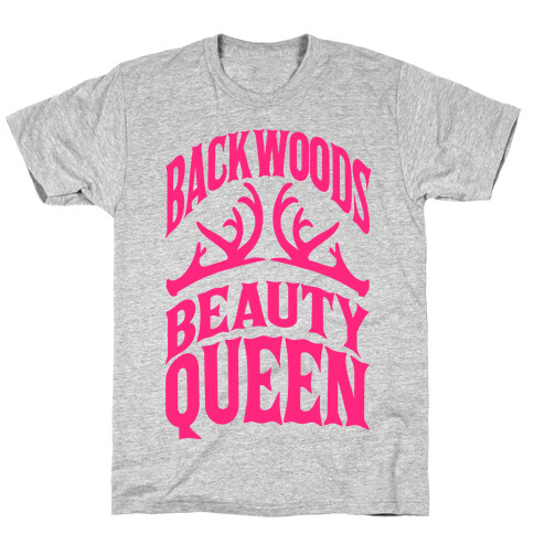 Backwoods Beauty Queen  T-Shirt