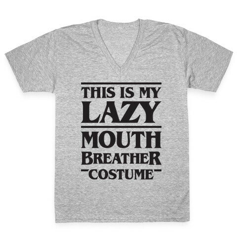 This Is My Lazy Mouth Breather Costume V-Neck Tee Shirt