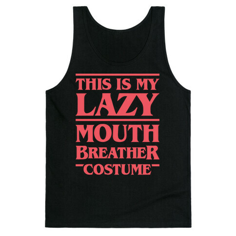 This Is My Lazy Mouth Breather Costume (Red) Tank Top