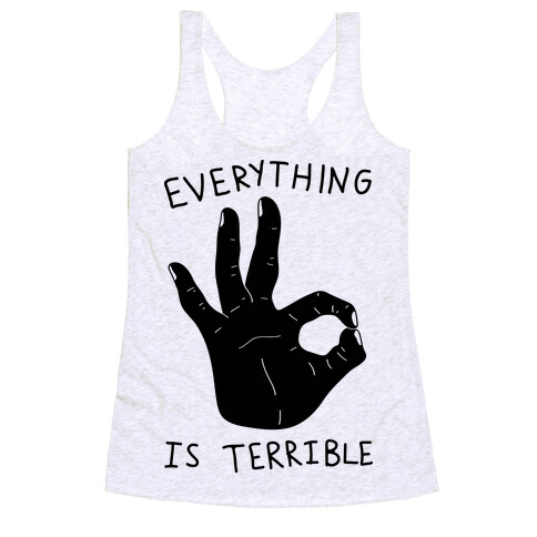 Everything Is Terrible Racerback Tank Top